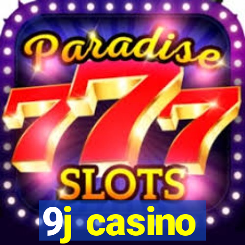 9j casino